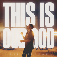 This Is Our God - Phil Wickham Cover Art