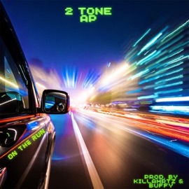 On The Run (feat. 2 Tone AP) KillaHrtz
