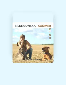 Silke Gonska을(를) 듣고, 뮤직 비디오를 보고, 약력을 읽고, 투어 일정 등을 확인하세요!