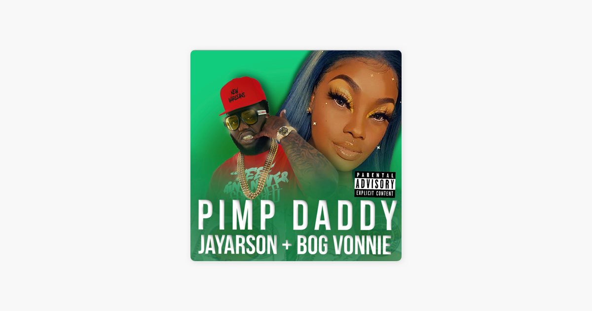 Pimp Daddy - Single - Album by Jayarson & BOG Vonnie - Apple Music