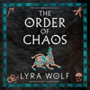 The Order of Chaos: A Loki Norse Fantasy (The Nine Worlds Rising, Book 2) (Unabridged) - Lyra Wolf