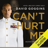 Can't Hurt Me: Master Your Mind and Defy the Odds (Unabridged)