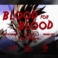 Blood For Blood (feat. Freddy Key) - Single - Velheno, Resto Sveglio & HK Helluminati Klan