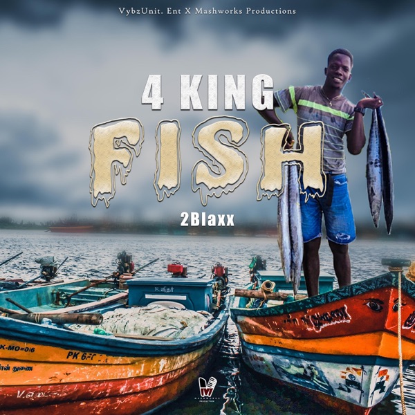 4 King Fish (feat. 2Blaxx)