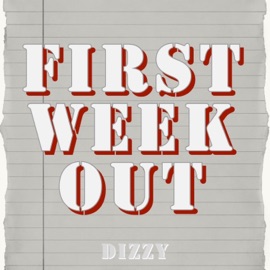First Week Out Dizzy