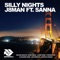Silly Nights - Sanna & J8Man lyrics