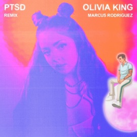 PTSD (Remix) Olivia King & Marcus Rodriguez