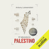 El laboratorio palestino (Unabridged) - Antony Loewenstein