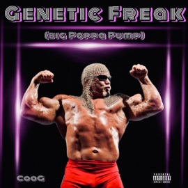 Genetic Freak (Big Poppa Pump) Coog