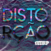 Distorção - Single - Biadizoi