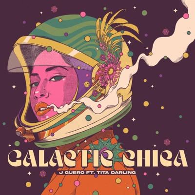Galactic Chica (feat. Tita Darling) - Single