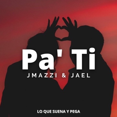 Pa' Ti (feat. JAEL) - Single