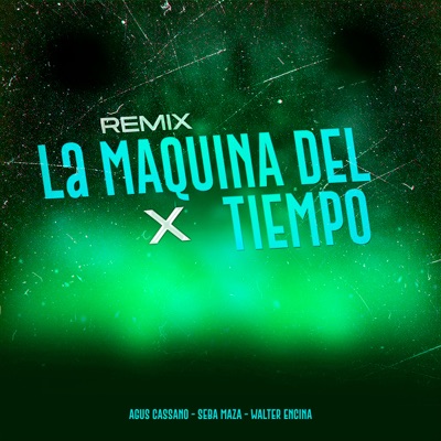 La Máquina del Tiempo (Remix) - Single