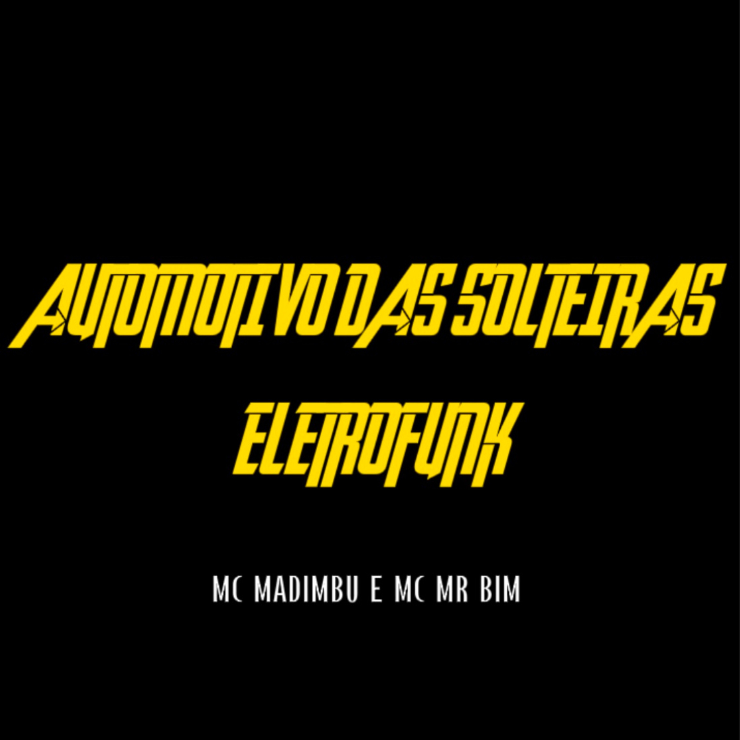 Automotivo das Solteiras Eletrofunk - Single
