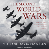 The Second World Wars : How the First Global Conflict Was Fought and Won