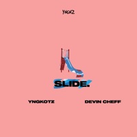 SLIDE. (feat. Devin Cheff) - Single - YNGKOTZ