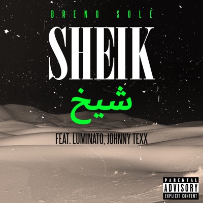 Sheik (feat. Luminato & Johnny Texx) - Single