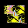 Tears Dry Tears Roll