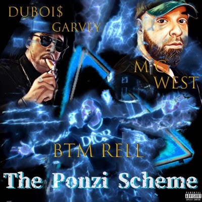 The Ponzi Scheme (feat. BTM Rell & Mic West) - Single