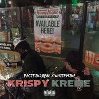 Krispy Kreme (feat. Pacifik2Real) - Single - White Mike
