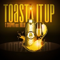 TOAST IT UP (feat. Jolly) - Single - C Snappa