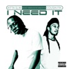 I Need It (feat. Cousin Fik) - Single