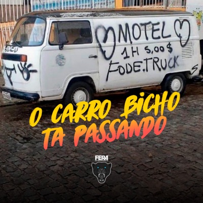 O Carro Bicho Ta Passando - Single