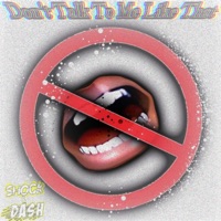Don't Talk To Me Like That - Single - Shock & Dash