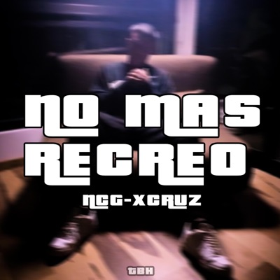 No mas recreo (feat. Xcruz) - Single