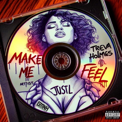 Make Me Feel (feat. Treva Holmes) - Single