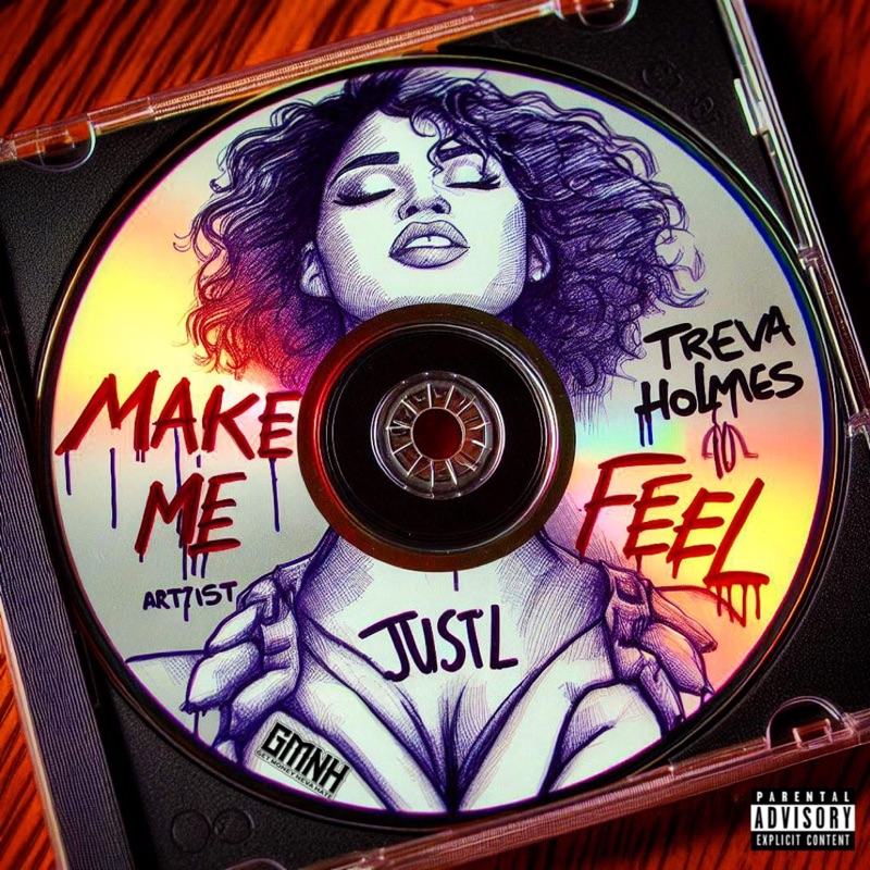 Make Me Feel (feat. Treva Holmes) - Single