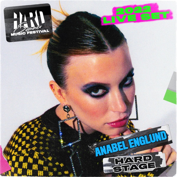 Anabel Englund at HARD Summer, 2022 (DJ Mix)