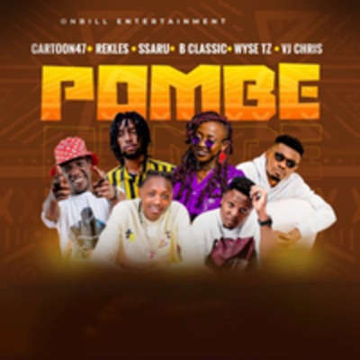 Pombe (feat. Reckles & Ssaru & Bclassic 006 & Wyse Tz & Vj Chris & Benawa) - Single