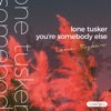 You're Somebody Else - Single