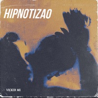 Hipnotizao - Single - Vicker Mx
