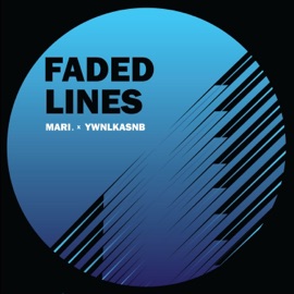 Faded Lines (feat. Ywnlkasnb) Mari.