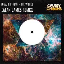 The World (Alan James Remix) Brad Riffresh