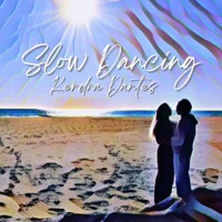 Slow Dancing - Single - Kendra Dantes