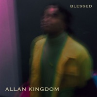 Blessed - Single - Allan Kingdom
