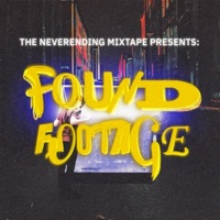 Found Footage - The Neverending Mixtape