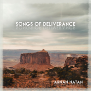 Songs of Deliverance - EP - Arnan Natan