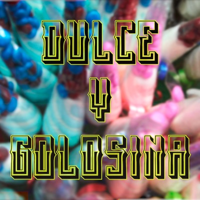 Dulce y Golosina (feat. Jahlodijo Bonnet) - Single