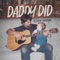 Daddy Did - Cody Webb lyrics