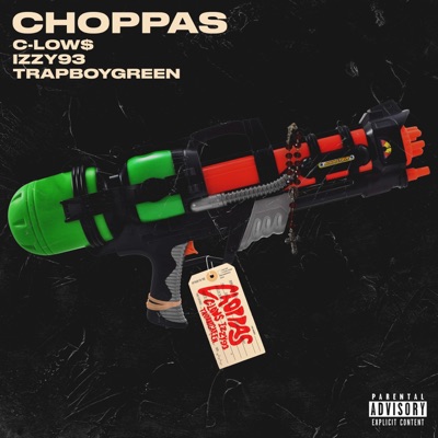Choppas (feat. Izzy93 & Trapboygreen) - Single
