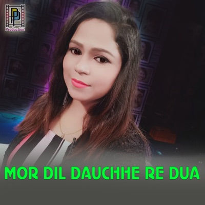 Mor Dil Dauchhe Re Dua - Single