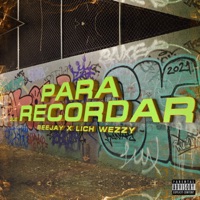 Para Que Recordar - Single - Lich Wezzy & Bee Jay