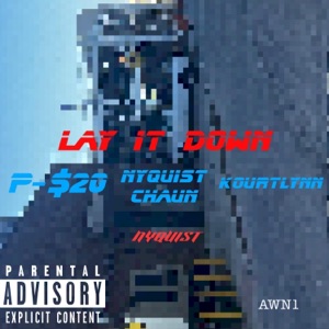 Lay It Down (feat. Nyquist Chaun & Kourtlynn)