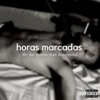 Horas Marcadas (feat. Ornellas) - Single