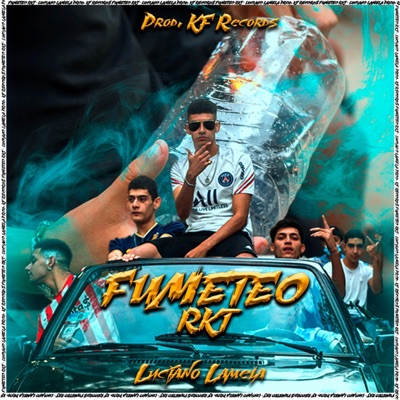 Fumeteo RKT (feat. Luciano Lamela) - Single