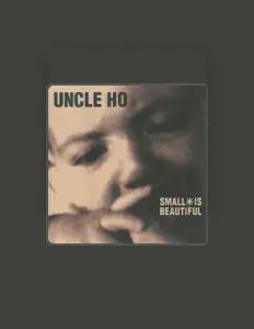 收听 Uncle Ho、观看音乐视频、阅读小传、查看巡演日期等 ！